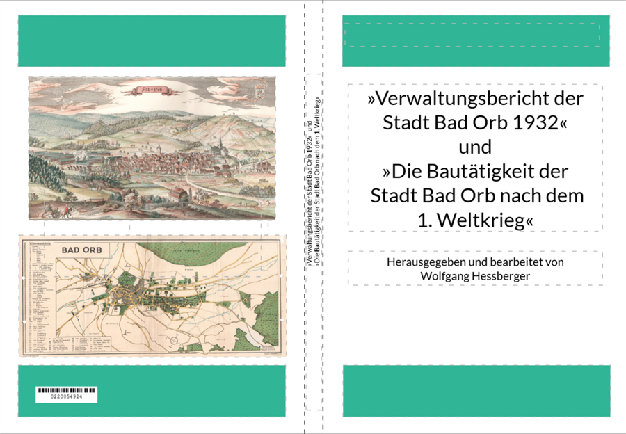 Bild: Buch »Verwaltungsbericht der Stadt Bad Orb 1932« und »Die Bautätigkeit der Stadt Bad Orb nach dem 1.Weltkrieg«